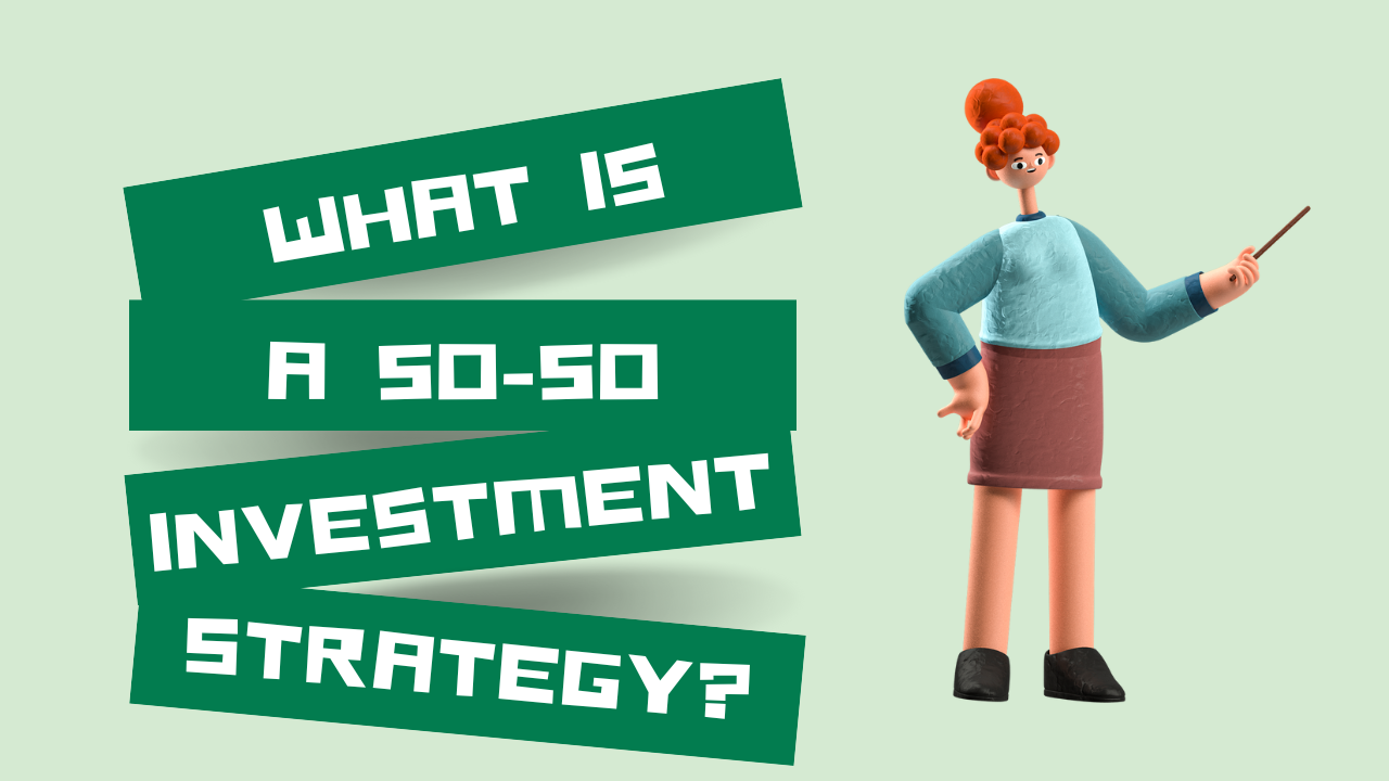 50-50 investment strategy