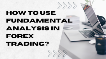 Use Fundamental Analysis in Forex Trading