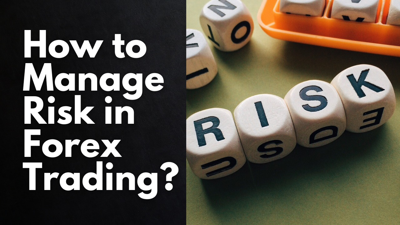 Manage Risk in Forex Trading