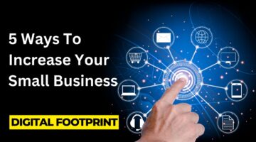 Increase Your Small Business Digital Footprint