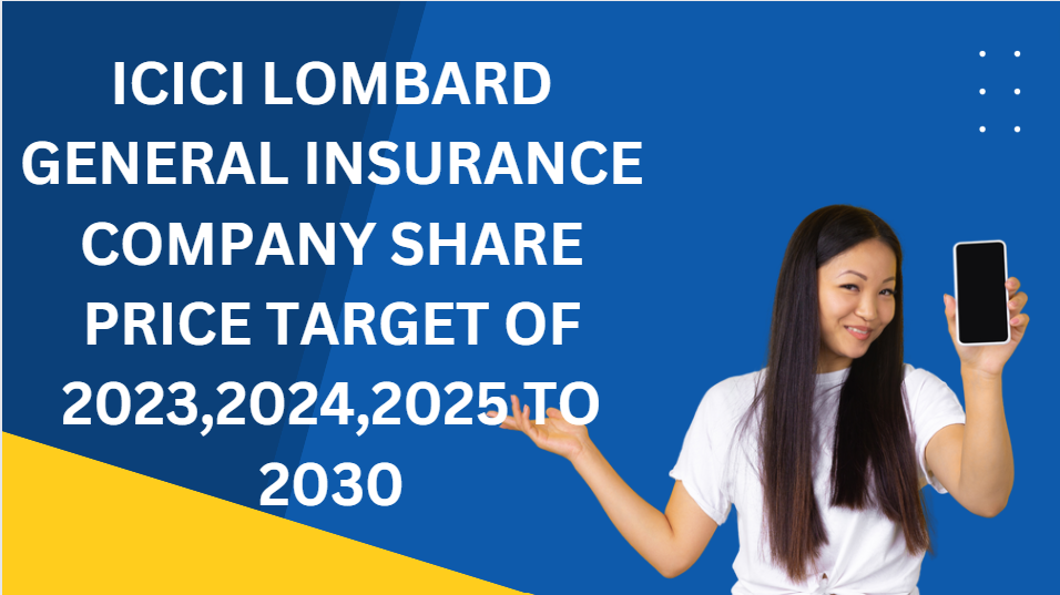 Icici Lombard General Insurance Company Share Price Target Of 202320242025 To 2030 Financesmarti 0819