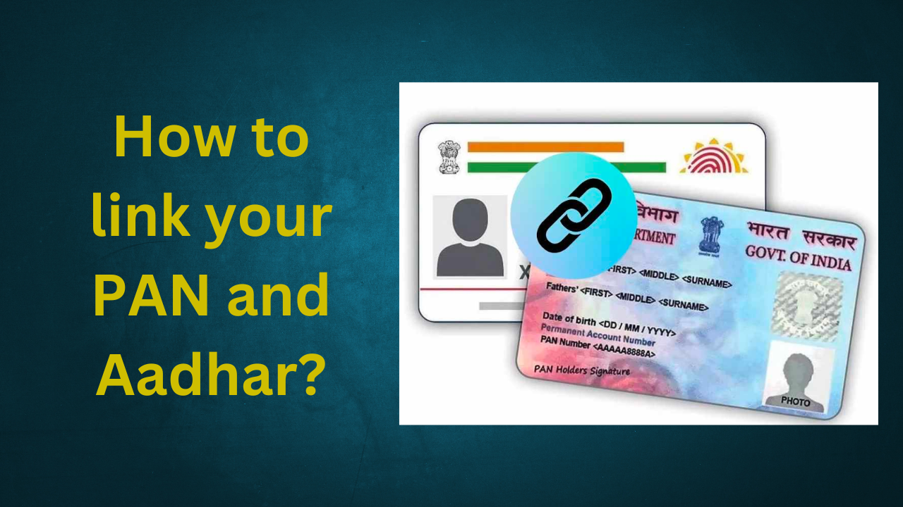 link your PAN and Aadhar