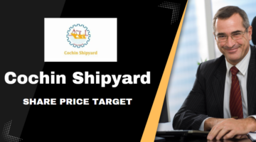 Cochin Shipyard Share Price Target