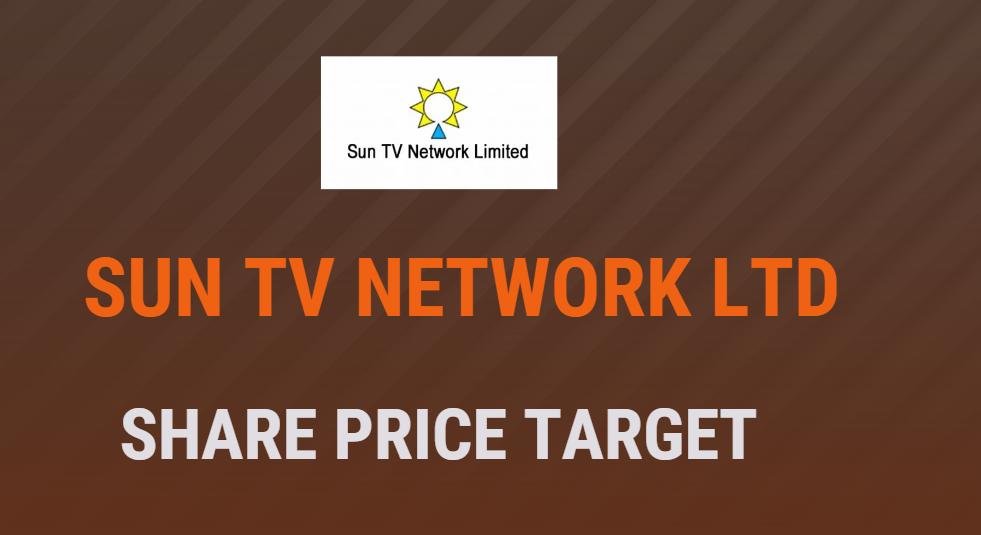 Sun TV Network Ltd Share Price Target